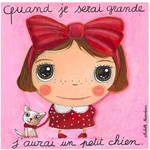 Petit tableau » Quand je serai grande j’aurai un petit chien » – ISATS67