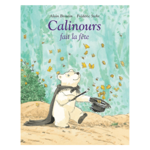 LIVRE CALINOURS FAIT LA FETE