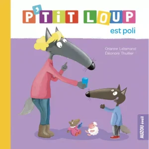 P&rsquo;Tit Loup Est Poli  –  AU07264  – Auzou